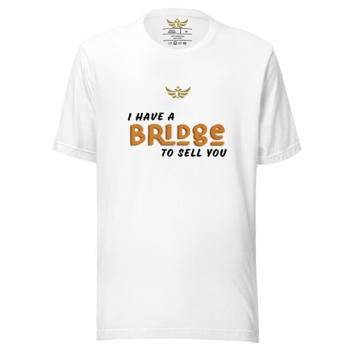 “I Have A Bridge To Sell You”, Meme T-shirt | Men’s – TheDuranShop